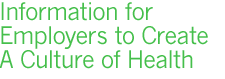 Information for employers to create a culture of health