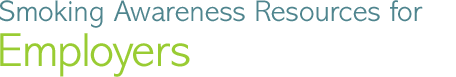 Smoking awareness resources for employers