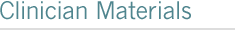 Clinician Materials